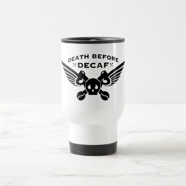 death before decaf travel mug (Center)