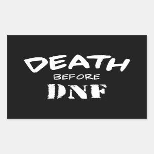 Death Before DNF Sticker