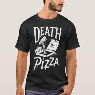 Death By Pizza T-Shirt