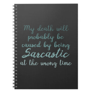 Death by sarcasm funny notebook