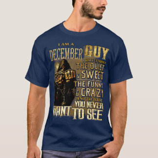 Death I Am A December Guy I Have 3 Sides The Quiet T-Shirt