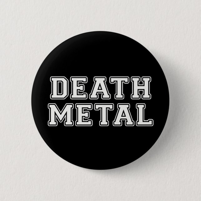 Death Metal 2 Inch Round Button (Front)