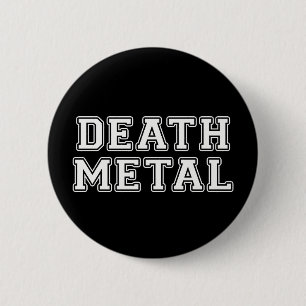 Death Metal 2 Inch Round Button