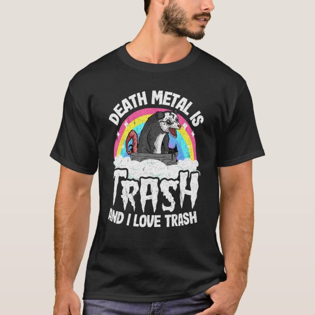 Death Metal Is Trash And I Love Trash Opossum Meta T-Shirt (Front)