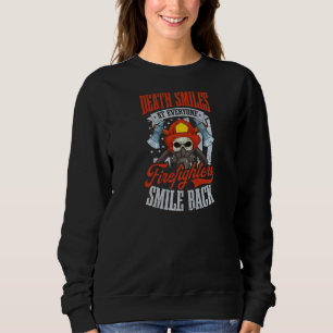 Death Smiles At Everyone 4th July Firefighter Sweatshirt