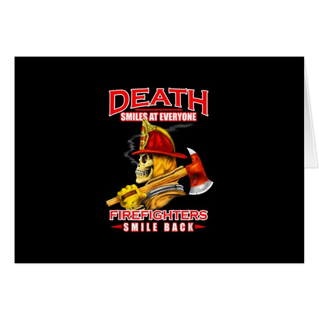 Death Smiles At Everyone Firefighter Firemans (Front Horizontal)