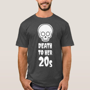 Death to 20s  Black 30th Birthday Funeral Party T-Shirt