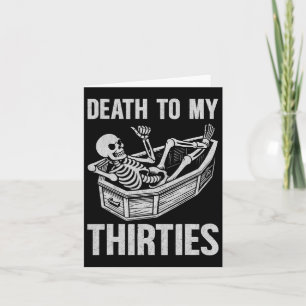 Death To My 30s  Card