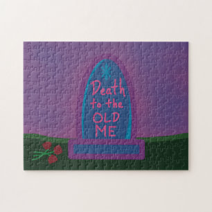 Death to the Old Me Jigsaw Puzzle