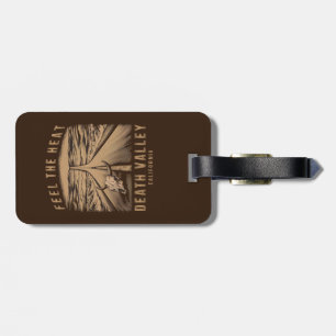 Death Valley California Feel The Heat Luggage Tag