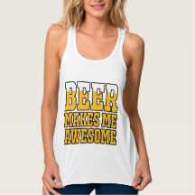 Beer makes me awesome