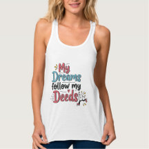 Colorful Mes rêves Suivre Mes Deeds T-shirt