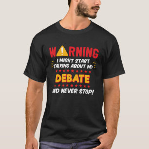 Debate Debate Team Joke Graphic T-Shirt