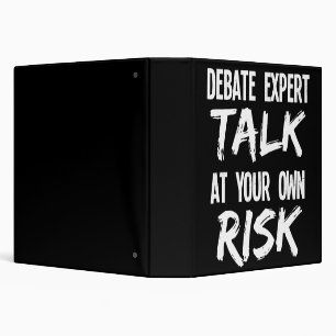 Debate Expert Debater Talk at Your Own Risk Binder