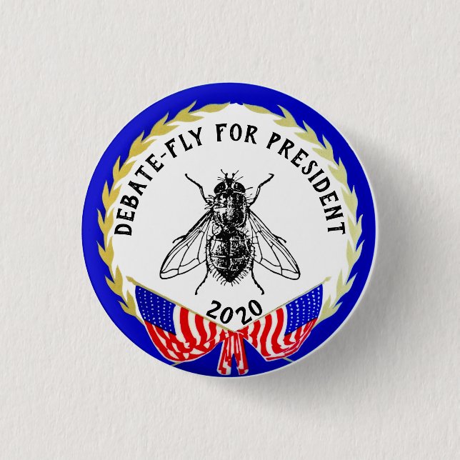 Debate-Fly for President 2020 1 Inch Round Button (Front)
