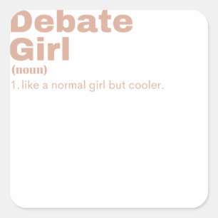 Debate  Girl - Debate  Square Sticker
