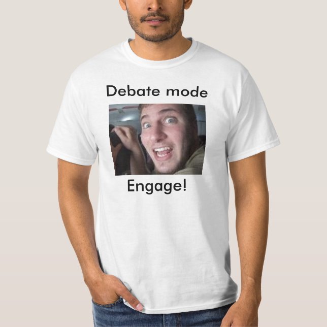 Debate Mode T-Shirt (Front)