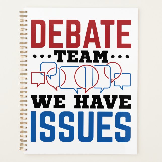 Debate Team We Have Issues Funny Debater Planner (Front)