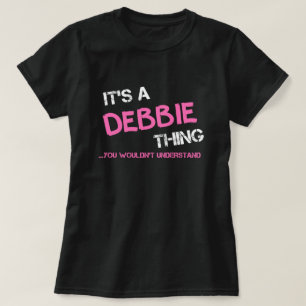 Debbie, tu ne comprendrais pas T-shirt