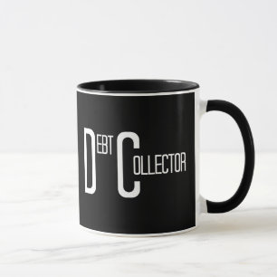 Debt Collector Mug