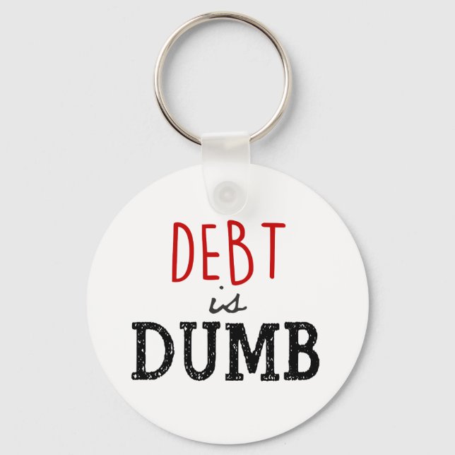 Debt is dumb Dave Ramsey Keychain (Front)