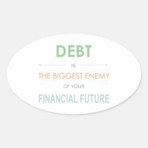 DEBT is the biggest enemy Dave Ramsey quote Oval Sticker