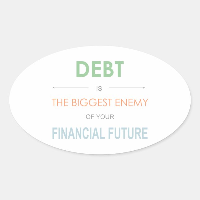 DEBT is the biggest enemy Dave Ramsey quote Oval Sticker (Front)