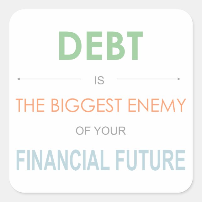 DEBT is the biggest enemy Dave Ramsey quote Square Sticker (Front)