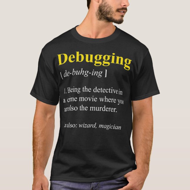 Debugging Definition Shirt Computer Nerd Geek Codi (Front)