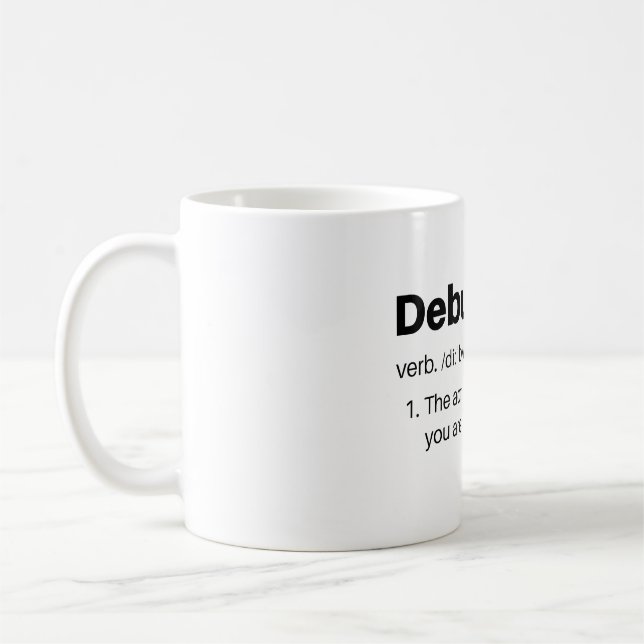 Debugging - Pretending You're Actually Coding Mug (Left)