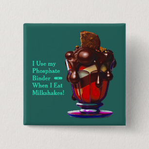 Decadent Chocolate Milkshake Phosphate Binder 2 Inch Square Button