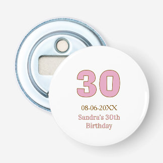 Décapsuleur 30e anniversaire gras rose nom date simple mi