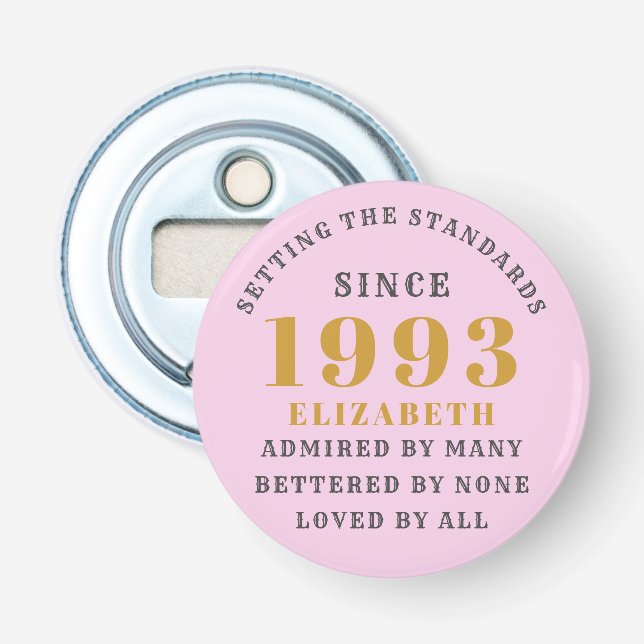 Décapsuleur 30th Birthday Born 1993 Ajouter Nom Rose Grey (Devant)