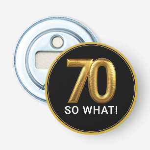 Décapsuleur Anniversaire Drôle Golden 70 So What Fête