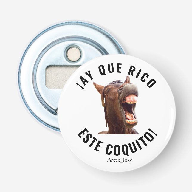 Décapsuleur ¡Ay Que Rico Este Coquito ! (Devant)