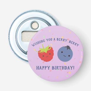 Décapsuleur Berry mignonne Joyeux Anniversaire Pun Kawaii baie