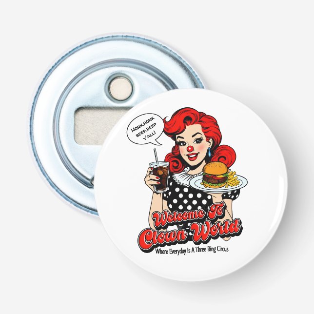 Décapsuleur Bienvenue À Clown World Button Bottle Opener (Devant)