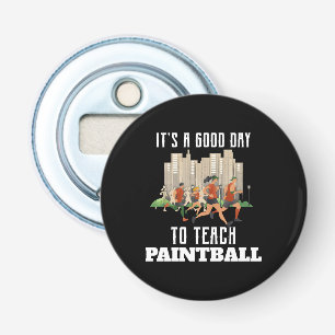 Décapsuleur C'est un bon jour pour enseigner le paintball