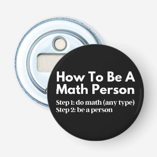 Décapsuleur Comment être une personne mathématique