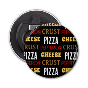 Décapsuleur Cool plaisir pizza pepperoni fromage croûte texte 