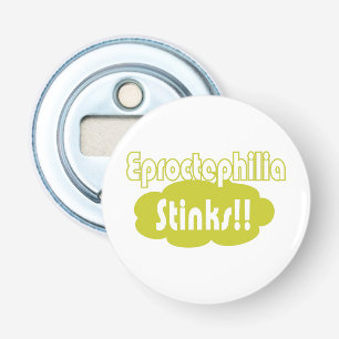Décapsuleur Eproctophilia pue ! !