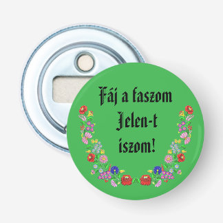 Décapsuleur Fáj a faszom Jelen-t iszom! zöld sörnyitó