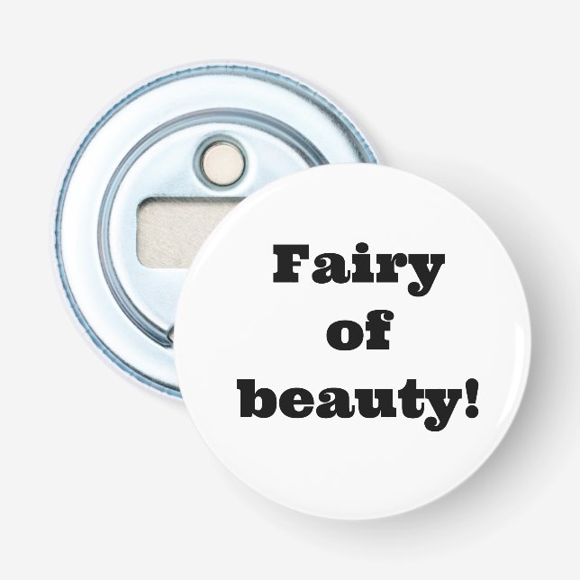 Décapsuleur Fée de beauté ! (Devant)