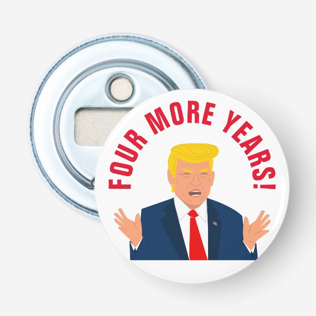Décapsuleur Four More Years drôle Donald Trump dessin animé bi (Devant)