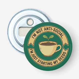 Décapsuleur Funny Gardening Introvert Pun - I'm Not Anti-Socia
