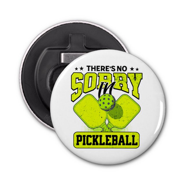 Décapsuleur Funny Il n'y a pas de Désolé dans Pickleball Vinta (Devant)