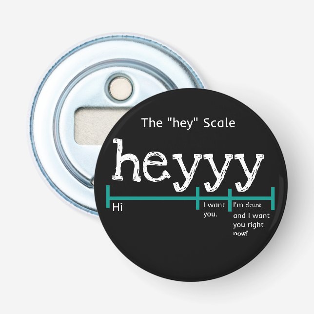 Décapsuleur Hey Scale Heyyyy Funny (Devant)