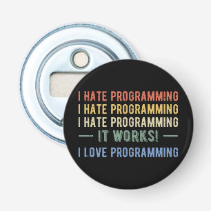 Décapsuleur I Hate Programmation - Drôle Programmeur I