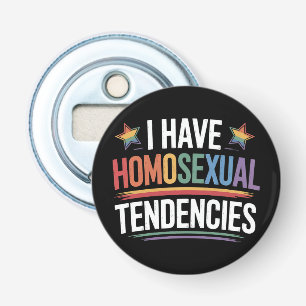 Décapsuleur J'ai des tendances homosexuelles Fierté LGBTQ Rain