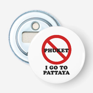 DÉCAPSULEUR JE VAIS À PATTAYA